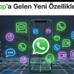 WhatsApp’a Gelen Yeni Özellikler (2025)