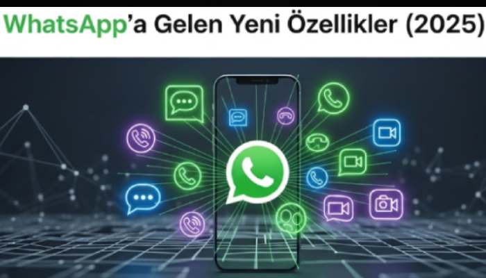 whatsapp özellikleri 2025